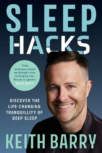 Keith Barry Sleep Hacks