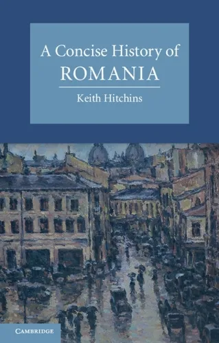 Keith Hitchins A Concise History of Romania