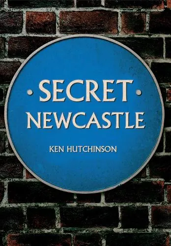 Ken Hutchinson Secret Newcastle