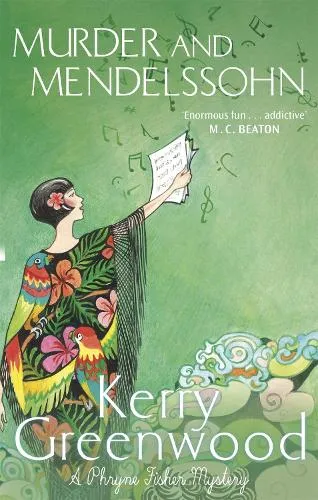 Kerry Greenwood Murder and Mendelssohn