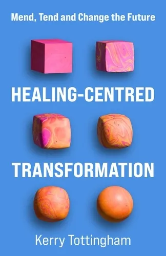 Kerry Tottingham Healing-Centred Transformation