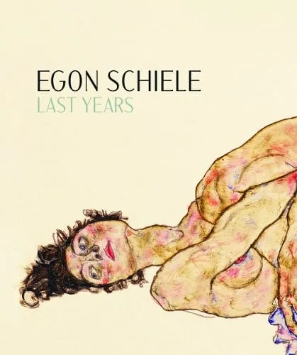 Kerstin Jesse Egon Schiele: Last Years 1914-1918