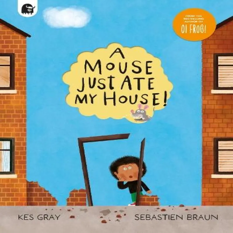 Kes Gray A Mouse Just Ate My House!