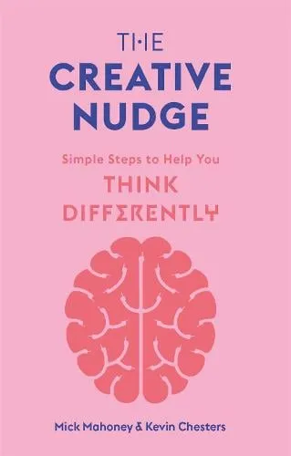 Kevin Chesters The Creative Nudge