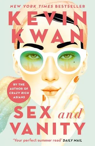 Kevin Kwan Sex and Vanity