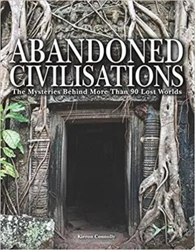 Kieron Connolly Abandoned Civilisations