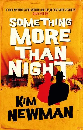Kim Newman Something More Than Night