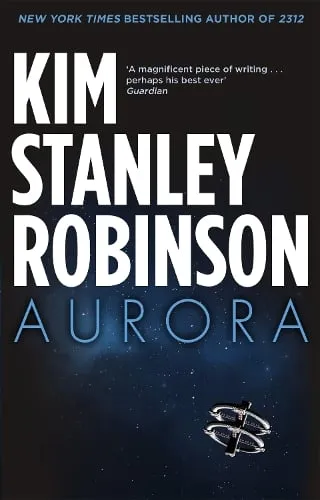Kim Stanley Robinson Aurora