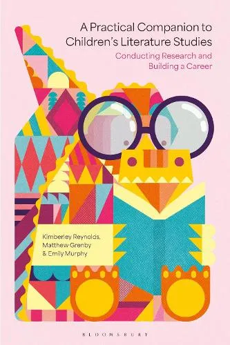 Kimberley Reynolds A Practical Companion to Children's Literature Studies