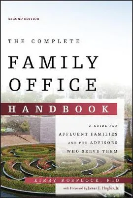 Kirby Rosplock The Complete Family Office Handbook