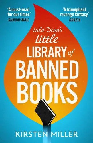 Kirsten Miller Lula Dean’s Little Library of Banned Books