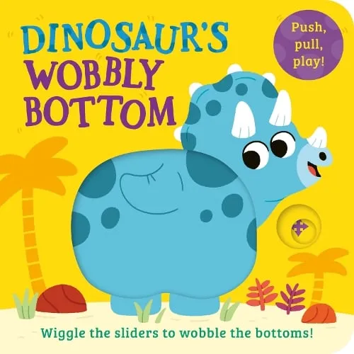 Kit Frost Dinosaur’s Wobbly Bottom