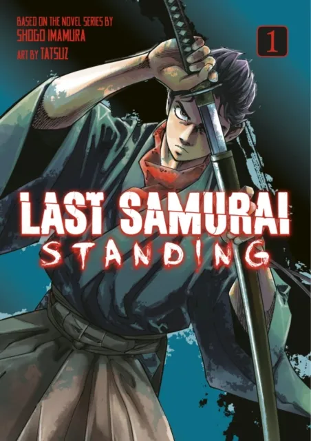 Kodansha America, Inc Last Samurai Standing 1