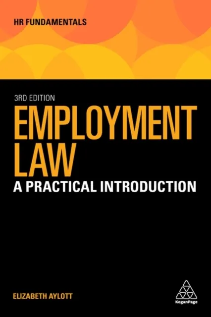 Kogan Page Ltd Employment Law : A Practical Introduction