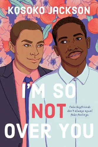 Kosoko Jackson I'm So (Not) Over You