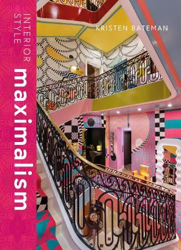 Kristen Bateman Interior Style: Maximalism