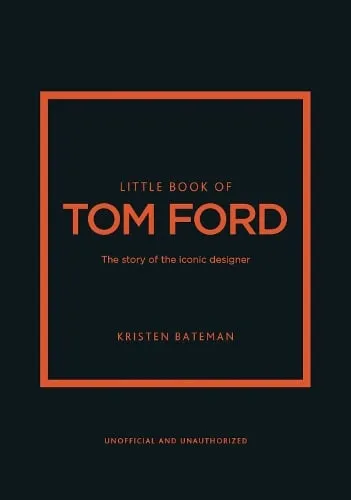 Kristen Bateman Little Book of Tom Ford