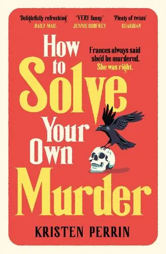Kristen Perrin How To Solve Your Own Murder