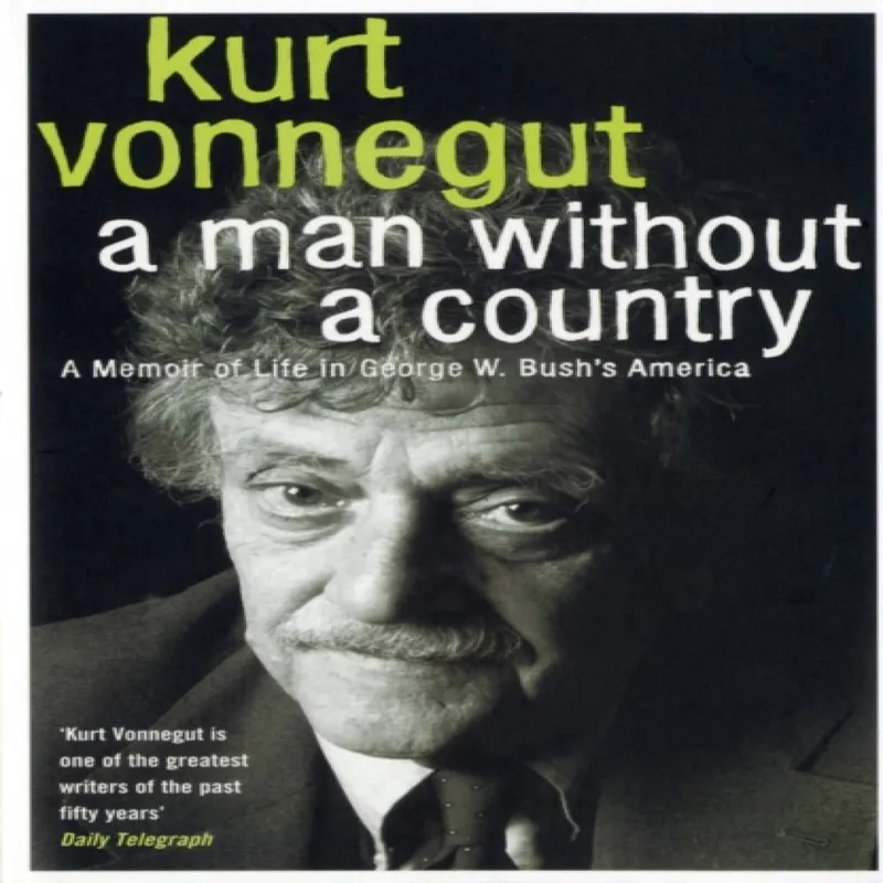 Kurt Vonnegut A Man without a Country