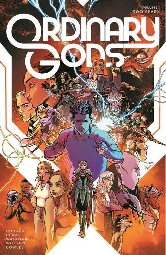 Kyle Higgins Ordinary Gods, Volume 1: God Spark