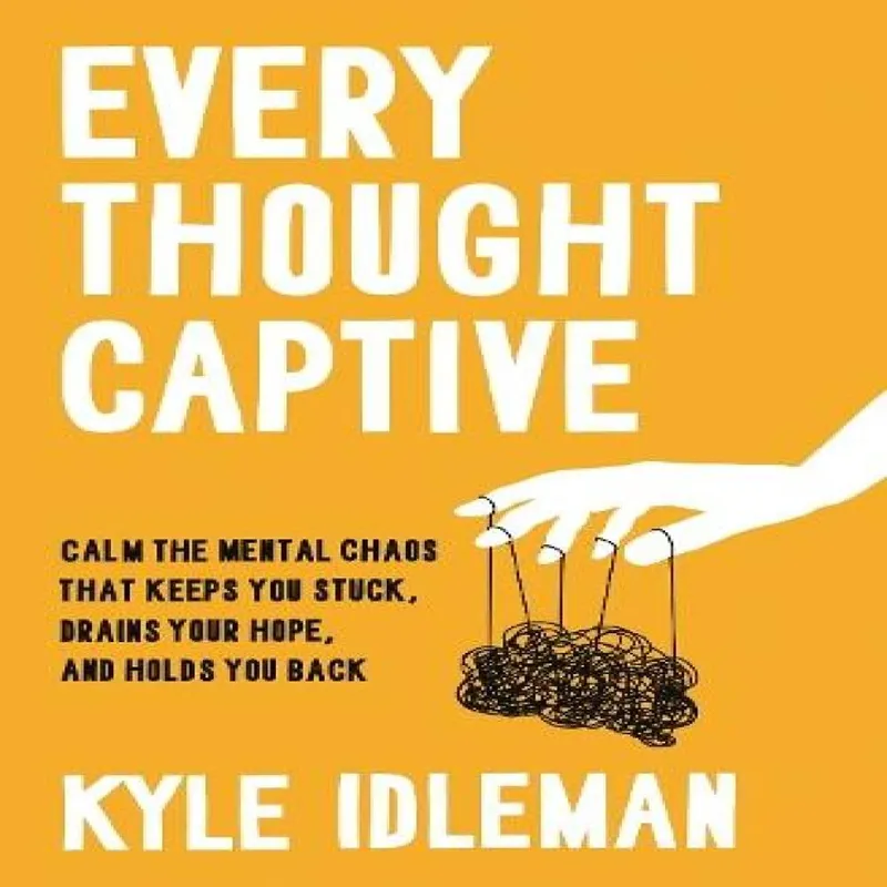 Kyle Idleman Every Thought Captive Paperback Book Multicolor