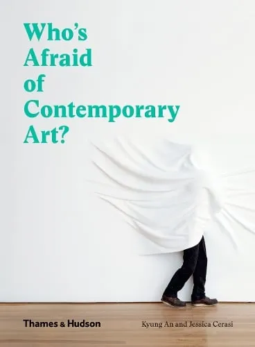 Kyung An Who's Afraid of Contemporary Art?