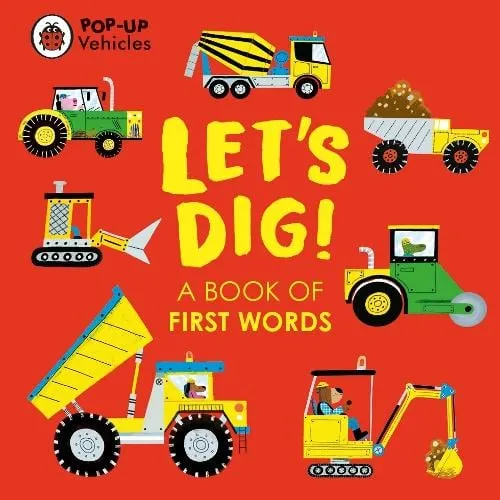 Ladybird Pop-Up Vehicles: Let's Dig!