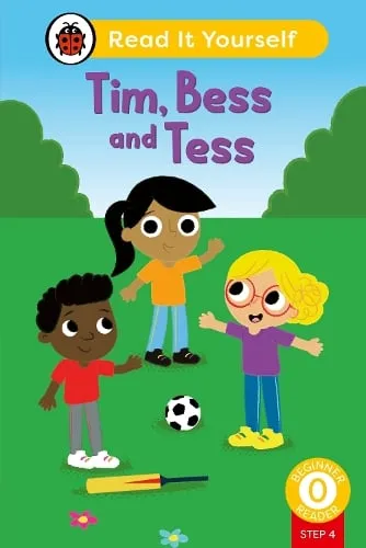 Ladybird Tim, Bess and Tess (Phonics Step 4): Read It Yourself - Level 0 Beginner Reader