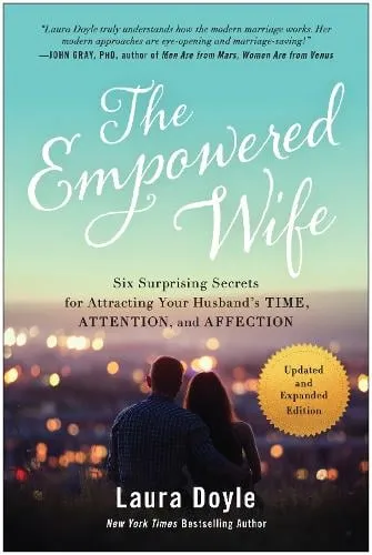 Laura Doyle The Empowered Wife, Updated and Expanded Edition