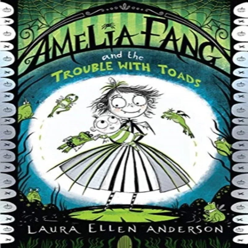 Laura Ellen Anderson Amelia Fang and the Trouble with Toads