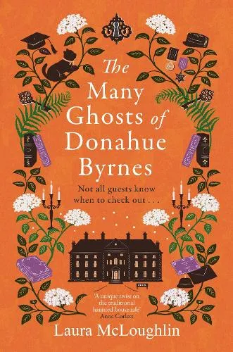 Laura McLoughlin The Many Ghosts of Donahue Byrnes