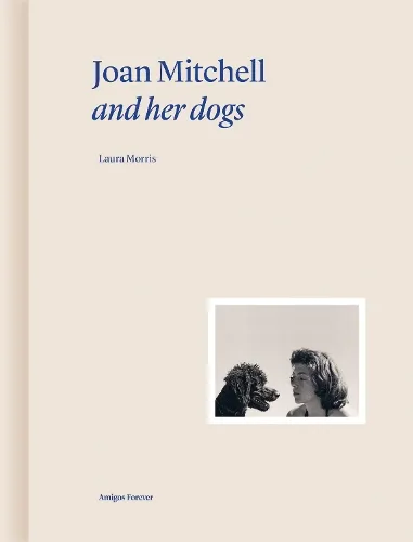 Laura Morris Joan Mitchell and Her Dogs