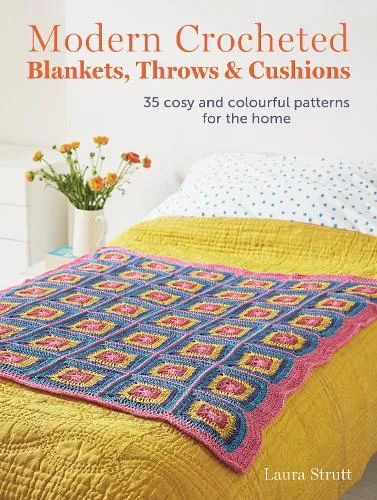 Laura Strutt Modern Crocheted Blankets, Throws and Cushions