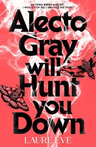 Laure Eve Alecto Gray Will Hunt You Down