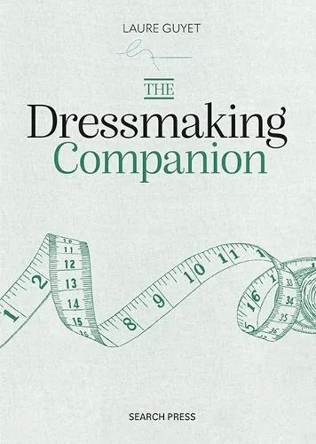 Laure Guyet The Dressmaking Companion