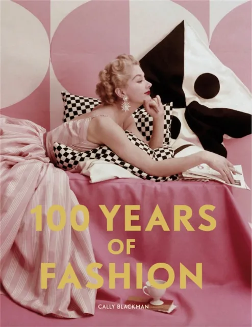 Laurence King Publishing 100 Years Of Fashion
