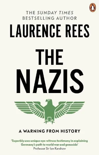 Laurence Rees The Nazis