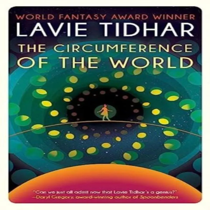 Lavie Tidhar The Circumference of the World