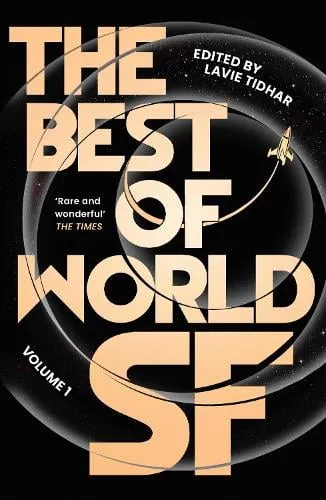 Lavie Tidhar The Best of World SF