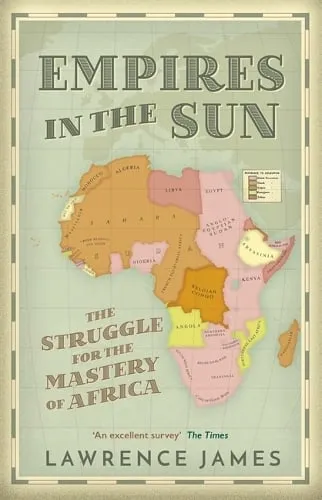 Lawrence James Empires in the Sun