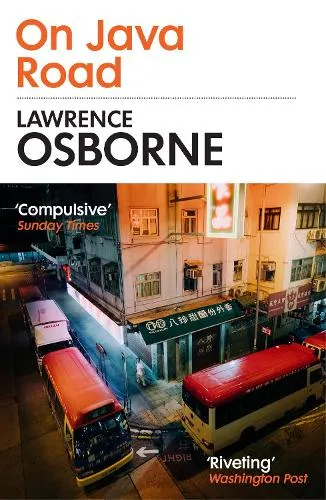 Lawrence Osborne On Java Road