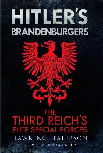 Lawrence Paterson Hitler's Brandenburgers
