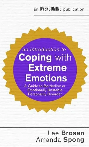 Lee Brosan An Introduction to Coping with Extreme Emotions