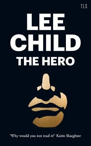 Lee Child The Hero