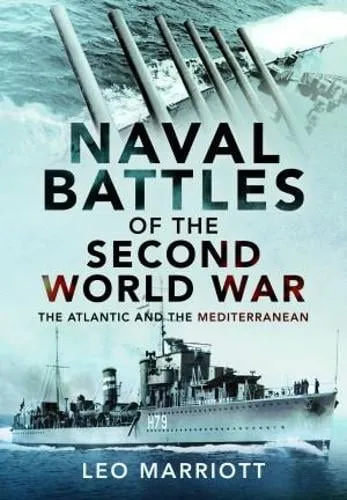 Leo Marriott Naval Battles of the Second World War