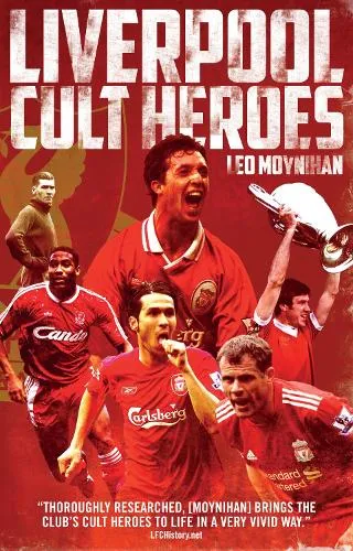 Leo Moynihan Liverpool FC Cult Heroes