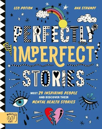 Leo Potion Perfectly Imperfect Stories: Meet 29 inspiring people and discover their mental health stories