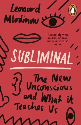 Leonard Mlodinow Subliminal