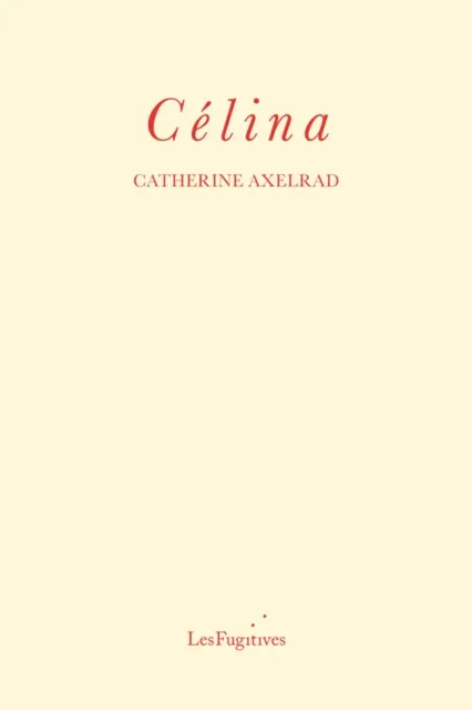 Les Fugitives Celina