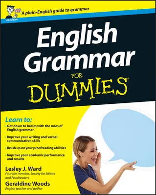 Lesley J. Ward English Grammar For Dummies, UK Edition